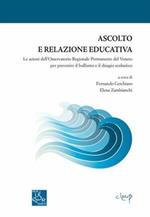 Ascolto e relazione educativa. Le azioni dell'Osservatorio Regionale Permanente del Veneto per prevenire il bullismo e il disagio scolastico