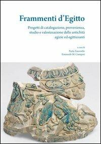 Frammenti d'Egitto. Progetti di catalogazione, provenienza, studio e valorizzazione delle antichità egizie ed egittizzandi - copertina