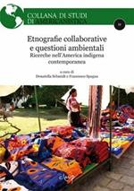 Etnografie collaborative e questioni ambientali. Ricerche nell'America indigena contemporanea