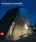 Architettura sostenibile. Una scelta responsabile per uno sviluppo equilibrato