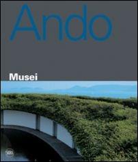 Tadao Ando. Musei - copertina