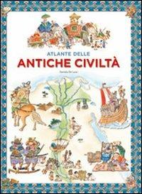 Atlante delle antiche civiltà. Ediz. illustrata - Neil Morris,Daniela De Luca - copertina