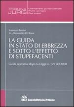 La guida in stato di ebbrezza e sotto l'effetto di stupefacenti