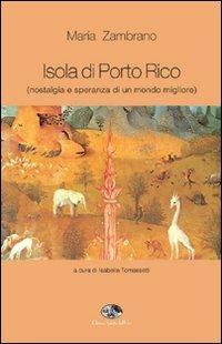 Isola di Porto Rico (nostalgia e speranza di un mondo migliore) - María Zambrano - copertina