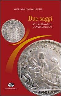 Due saggi. Tra letteratura e numismatica - Gennaro P. Pisanti - copertina