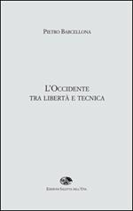 L' Occidente tra libertà e tecnica