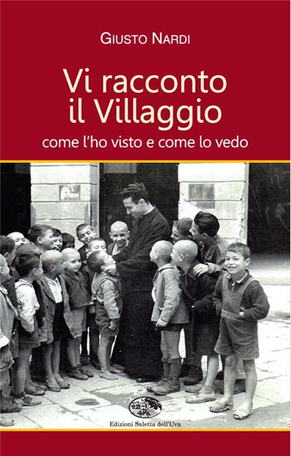 Vi racconto il villaggio come l'ho visto e come lo vedo - Giusto Nardi - copertina