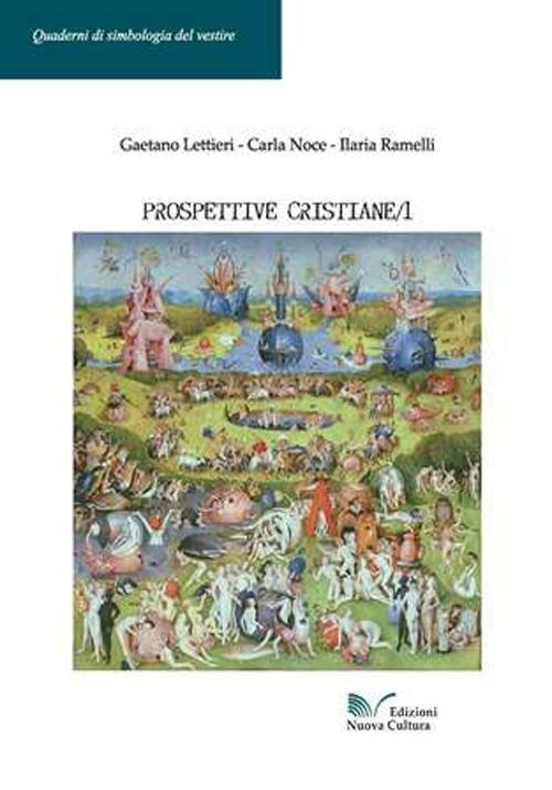 Prospettive cristiane. Vol. 1 - Gaetano Lettieri,Carla Noce,Ilaria Ramelli - copertina