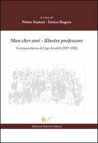 Mon cher ami. Illustre professore - Pietro Nastasi,Enrico Rogora - copertina