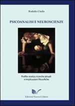 Psicoanalisi e neuroscienze. Profilo storico, ricerche attuali e implicazioni filosofiche