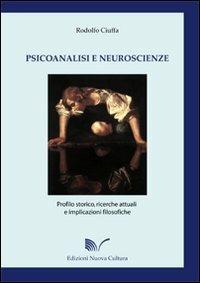 Psicoanalisi e neuroscienze. Profilo storico, ricerche attuali e implicazioni filosofiche - Rodolfo Ciuffa - copertina