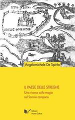 Il paese delle streghe. Una ricerca sulla magia nel Sannio campano