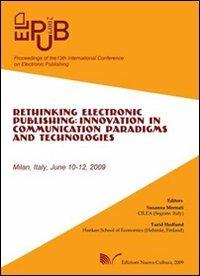 ElPub 2009. Proceedings of the 13th International Conference on Electronic Publishing (Milan, 10-12 june 2009) - Susanna Mornati,Turid Hedlund - copertina