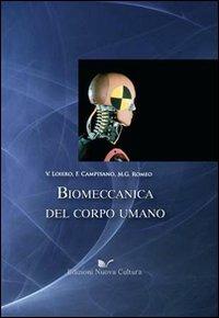 Biomeccanica del corpo umano - Vincenzo Loiero,Franco Campisano,M. Giovanna Romeo - copertina