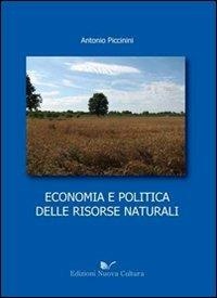 Economia e politica delle risorse naturali - Antonio Piccinini - copertina