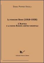 La missione Segre (1918-1920). L'Austria e la nuova Europa centro-orientale