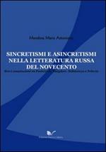 Sincretismi e asincretismi nella letteratura russa del Novecento. Brevi annotazioni su Pasternak, Bulgakov, Solzenicyn e Pelevin)