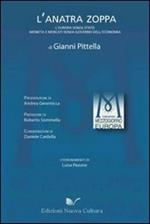 L' anatra zoppa. l'Europa senza Stato, moneta e mercati senza governo dell'economia