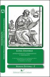 Apprendimento permanente e università. Il riconoscimento e la convalida degli apprendimenti pregressi in Francia e in Italia - Luisa Daniele - copertina