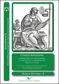 Apprendere ad apprendere e capacità di comprensione della lettura. Il caso degli studenti adulti della Facoltà di Scienze della formazione dell'Università Roma Tre - Cinzia Angelini - copertina