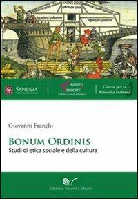 Bonum ordinis. Studi di etica sociale e della cultura - Giovanni Franchi - copertina