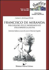 Francisco de Miranda. Precursore delle indipendenze dell'America latina - Carmen L. Bohórquez-Morán - copertina