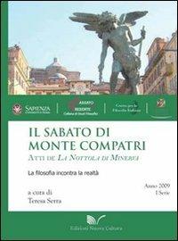 Il sabato di Monte Compatri. Atti de La Nottola di Minerva. La filosofia incontra la realtà - Teresa Serra - copertina