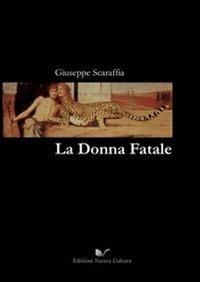 La donna fatale - Giuseppe Scaraffia - copertina