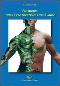 Psicologia della comunicazione e del lavoro - Gianfranco Tomei - copertina