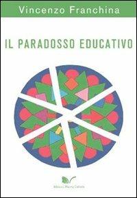 Il paradosso educativo - Vincenzo Franchina - copertina