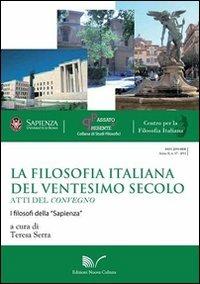 La filosofia italiana del ventesimo secolo. Atti del Convegno I filosofi della «Sapienza» - Teresa Serra - copertina