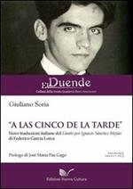 «A las cinco de la tarde». Nove traduzioni italiane del «Llanto por la muerte de Ignacio Sánchez Mejías»