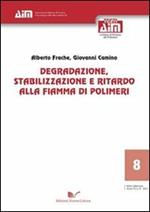 Degradazione, stabilizzazione e ritardo alla fiamma di polimeri