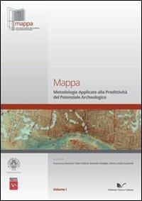 Mappa. Vol. 1: Metodologie applicate alla predittività del potenziale archeologico. - copertina