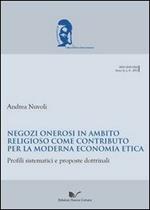 Negozi onerosi in ambito religioso come contributo per la moderna economia etica. Profili sistematici e proposte dottrinali