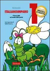 ItalianoImparo. Vol. 1: Il bruco Lalla nel mondo delle parole. - Edi Zanchetta - copertina