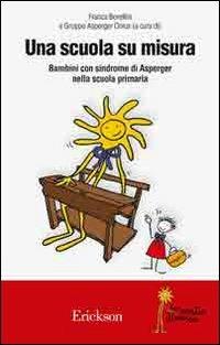 Una scuola su misura. Bambini con sindrome di Asperger nella scuola primaria - copertina