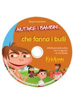 Aiutare i bambini... che fanno i bulli. Attività psicoeducative con il supporto di una favola. 2 CD-ROM