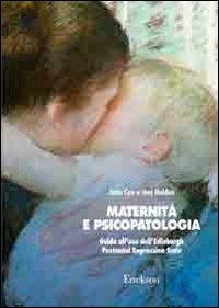 Maternità e psicopatologia. Guida all'uso dell'Edinburgh Postnatal Depression Scale - John Cox,Jeni Holden - copertina