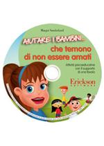 Aiutare i bambini che temono di non essere amati. CD-ROM