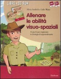 Allenare le abilità visuo-spaziali. 10 giochi per migliorare le strategie di apprendimento. Kit. Con CD-ROM - Silvia Andrich Miato,Lidio Miato - copertina