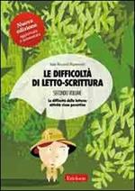 Le difficoltà di letto-scrittura. Ediz. illustrata. Vol. 2: La decodifica della lettura: attività visuo-percettive.