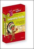 Indovina facile. Giochi per l'apprendimento del linguaggio e l'avviamento  alla letto-scrittura - Ilaria Fortunato - Cristino Volpe - - Libro -  Erickson - Materiali di recupero e sostegno