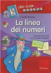 La linea dei numeri. Aritmetica fino al 20 con il metodo analogico. Con CD-ROM - Camillo Bortolato - copertina