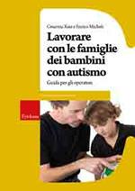 Lavorare con le famiglie dei bambini con autismo. Guida per gli operatori