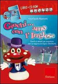 Giochi... amo con l'inglese. Con CD-ROM - Crip - copertina