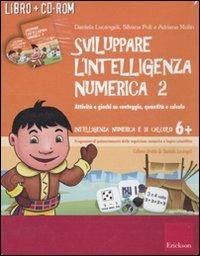 Sviluppare l'intelligenza numerica. CD-ROM. Con libro. Vol. 2: Attività e giochi su conteggio, quantità e calcolo. - Daniela Lucangeli,Silvana Poli,Adriana Molin - copertina