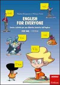 English for everyone. Storie e attività per una didattica inclusiva dell'inglese. Step one: Storybook-Workbook. Con CD Audio - Marina Brugnone,Monica Fonti - copertina