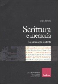 Scrittura e memoria. La parola allo studente - Chiara Gemma - copertina