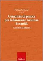 Comunità di pratica per l'educazione continua in sanità. Contributi al dibattito